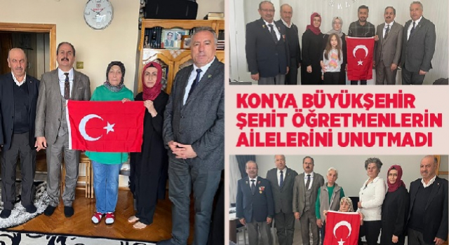 ŞEHİT ÖĞRETMENLERİN AİLELERİNİ UNUTMADI