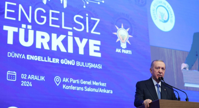 Erdoğan: Engelli vatandaşlarımıza yönelik adaletsizliklerin ortadan kaldırılması, devletimizin asli vazifesidir