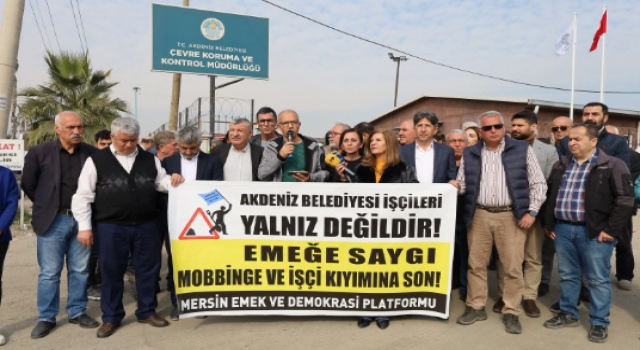 Mersin Emek ve Demokrasi Platformu: Akdeniz'de Belediyesinde 150 işçinin görev yeri değiştirildi