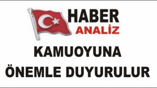 HABERANALİZ’DEN MAKAM SAHİPLERİNE DUYURULUR