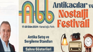 Antikacılar ve Nostalji Festivali 17 Ekim’de başlıyor