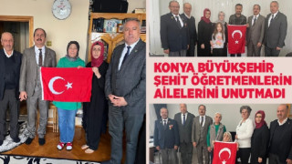 ŞEHİT ÖĞRETMENLERİN AİLELERİNİ UNUTMADI