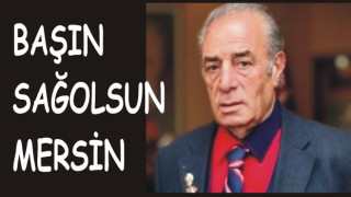 MERSİN'LİNİN HACI AĞABEYİ YAŞAMINI YİTİRDİ