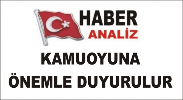 HABERANALİZ’DEN MAKAM SAHİPLERİNE DUYURULUR